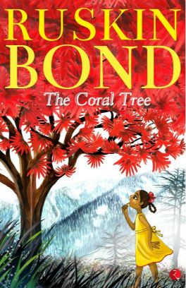 Ruskin Bond The Coral Tree